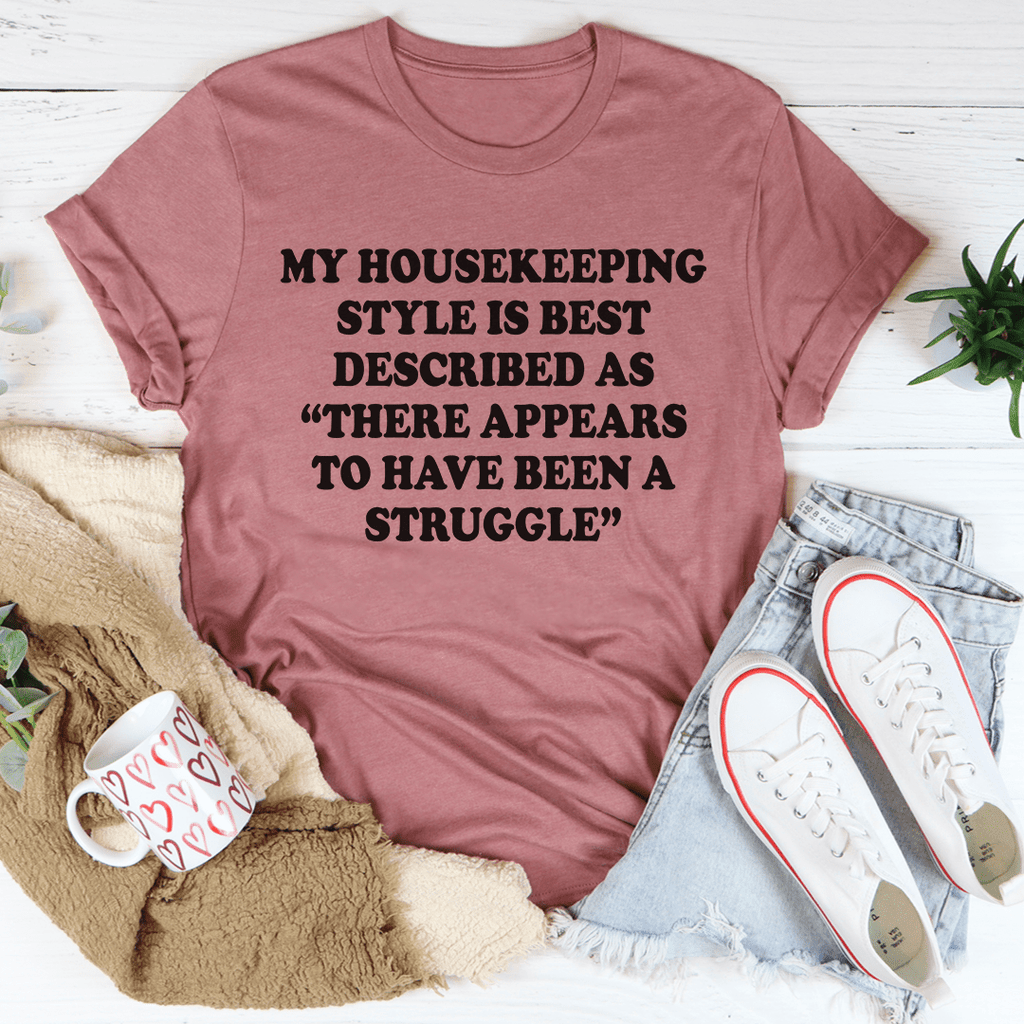 My Housekeeping Style Tee