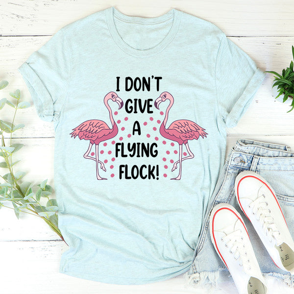 I Don't Give A Flying Flock Tee4.jpg