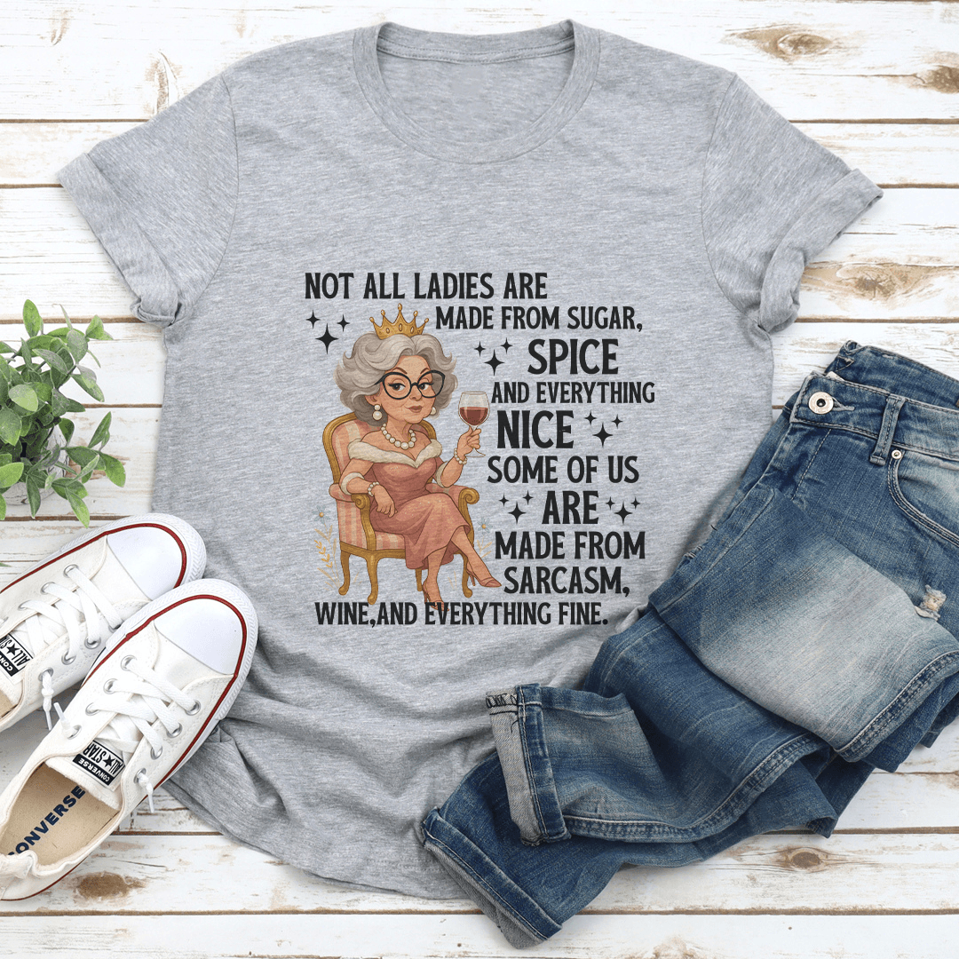 Not All Ladies Are Made From Sugar Spice And Everything Nice Tee 2