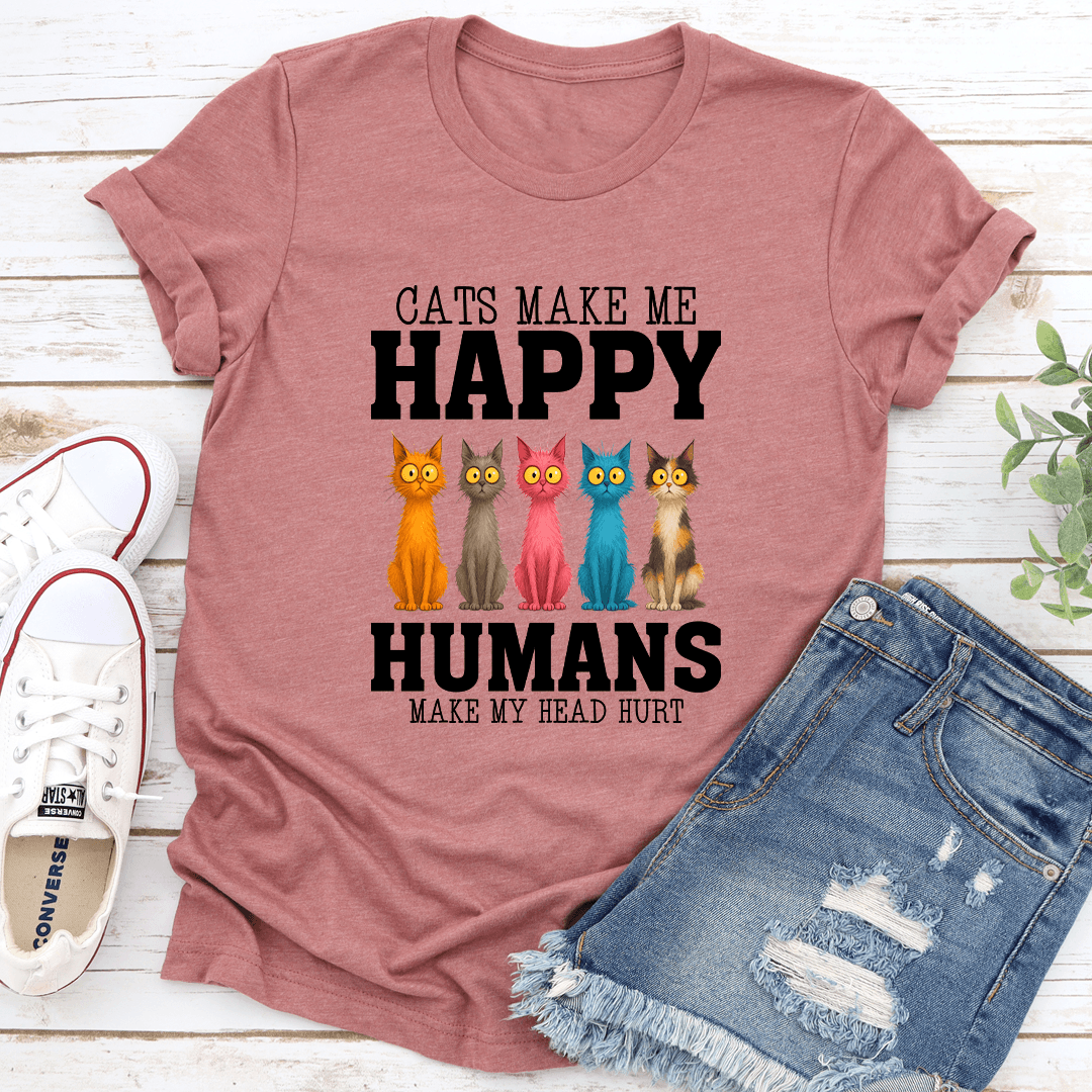 Cats Make Me Happy Humans Make My Head Hurt Tee 3