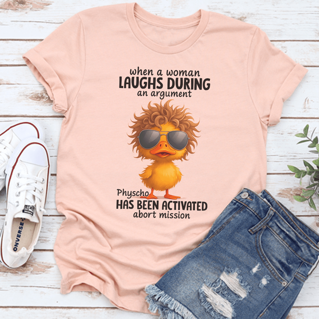 When A Woman Laughs During An Argument Tee 3