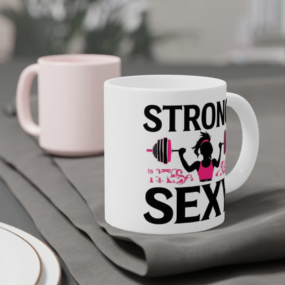 Mug — "Strong is the New Sexy" Weightlifting Fitness Coffee Mug