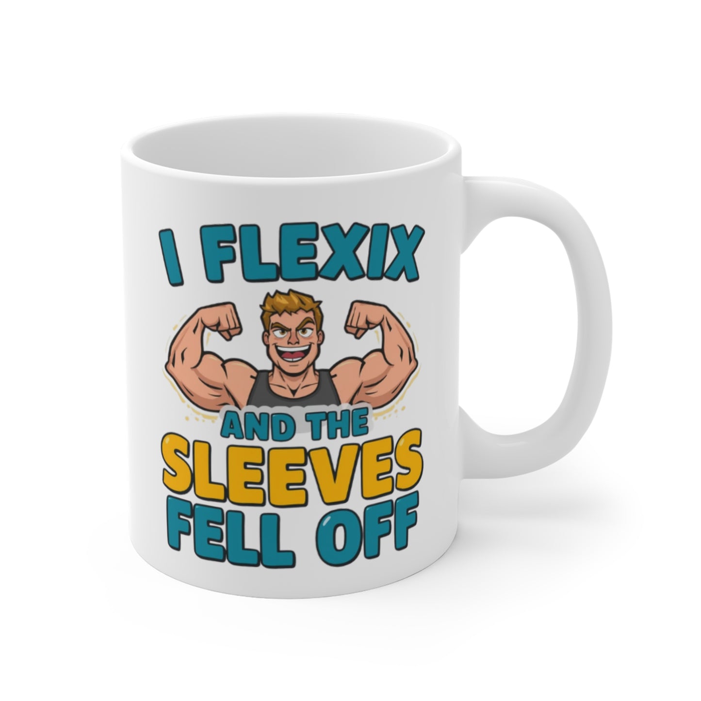 Funny Fitness Mug — “I Flexix and the Sleeves Fell Off” Ceramic Coffee Cup