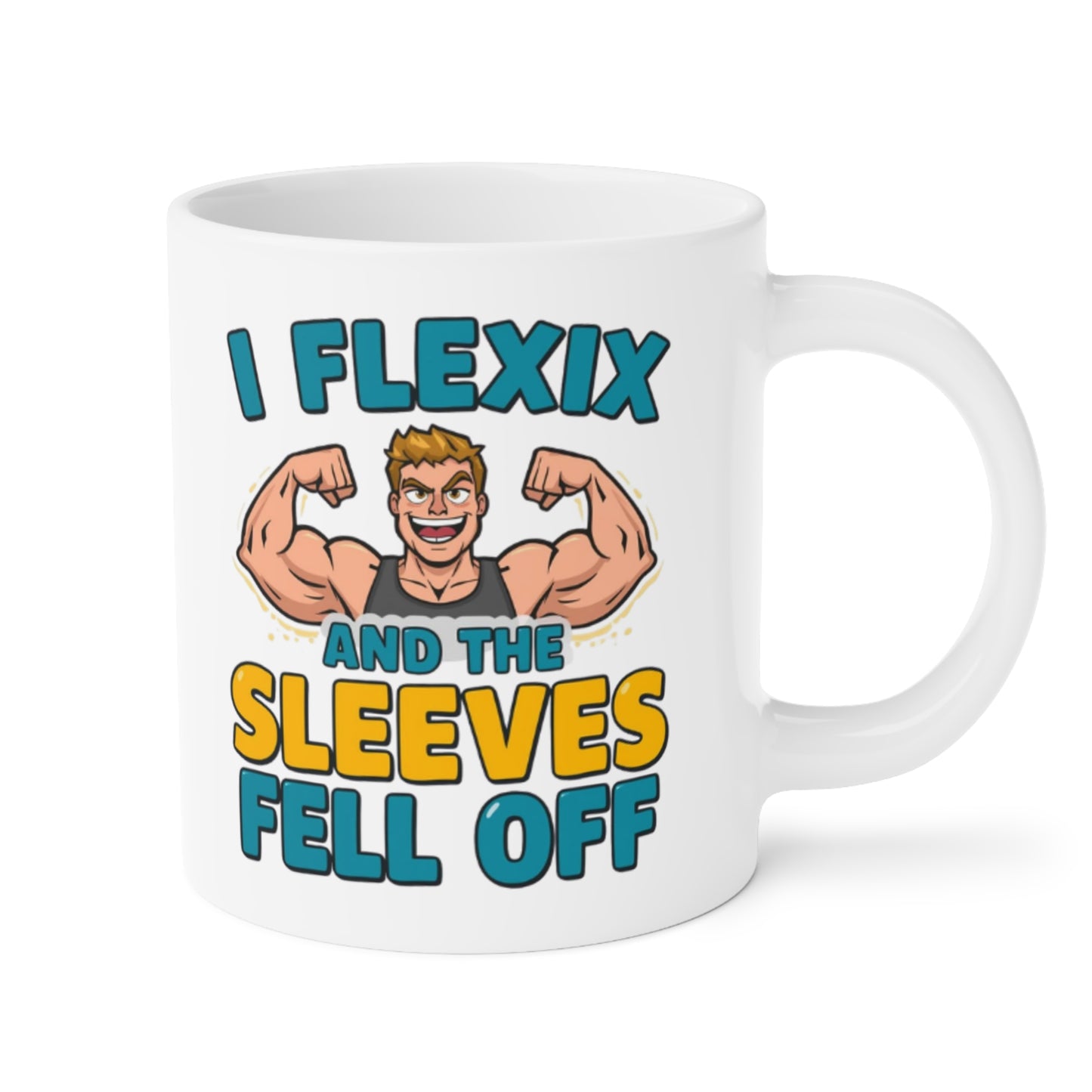 Funny Fitness Mug — “I Flexix and the Sleeves Fell Off” Ceramic Coffee Cup