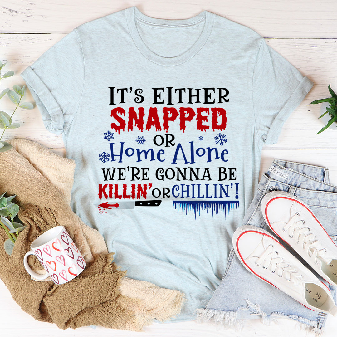 Itseithersnappedorhomealoneltblue