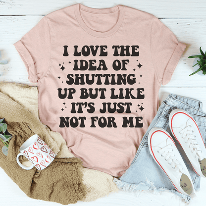 love-the-idea-of-shutting-up-tee-peachy-sunday-t-shirt