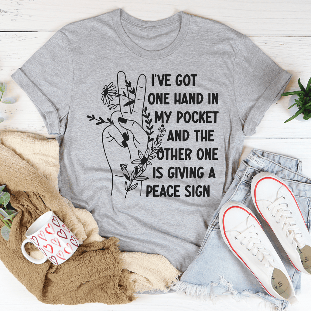 I've Got One Hand In My Pocket Tee