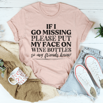 If I Go Missing Tee