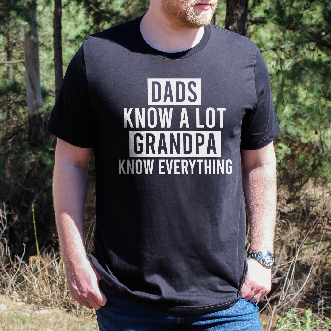 Dads Know A Lot Grandpa Know Everything Tee