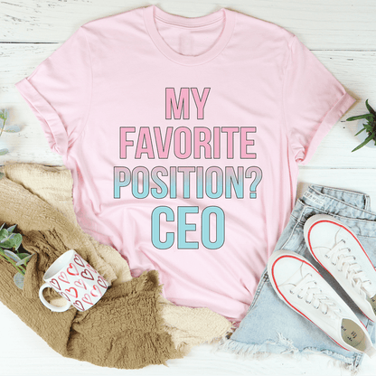 My Favorite Position CEO Tee