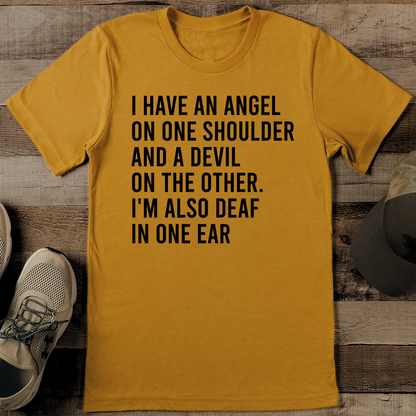 I Have An Angel On One Shoulder Tee