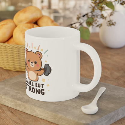 Small But Strong Bear Mug — Cute Motivational Coffee Cup for Gym Lovers