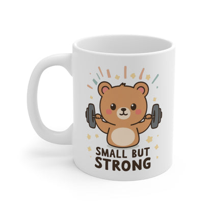 Small But Strong Bear Mug — Cute Motivational Coffee Cup for Gym Lovers