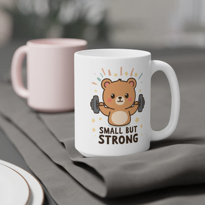 Small But Strong Bear Mug — Cute Motivational Coffee Cup for Gym Lovers