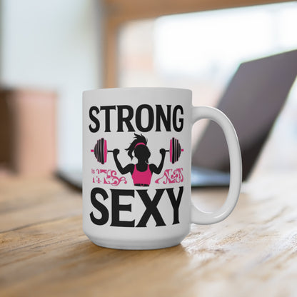 Mug — "Strong is the New Sexy" Weightlifting Fitness Coffee Mug