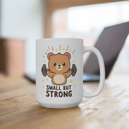 Small But Strong Bear Mug — Cute Motivational Coffee Cup for Gym Lovers