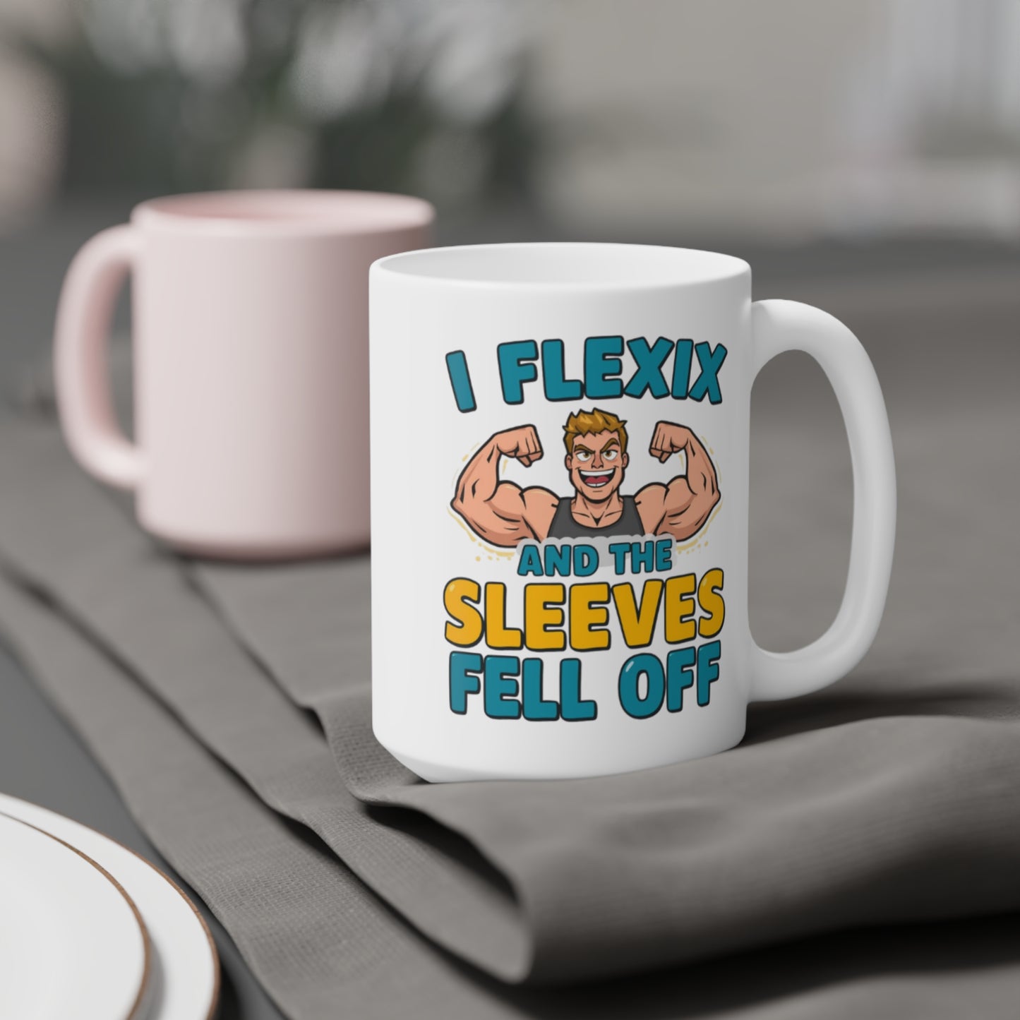Funny Fitness Mug — “I Flexix and the Sleeves Fell Off” Ceramic Coffee Cup