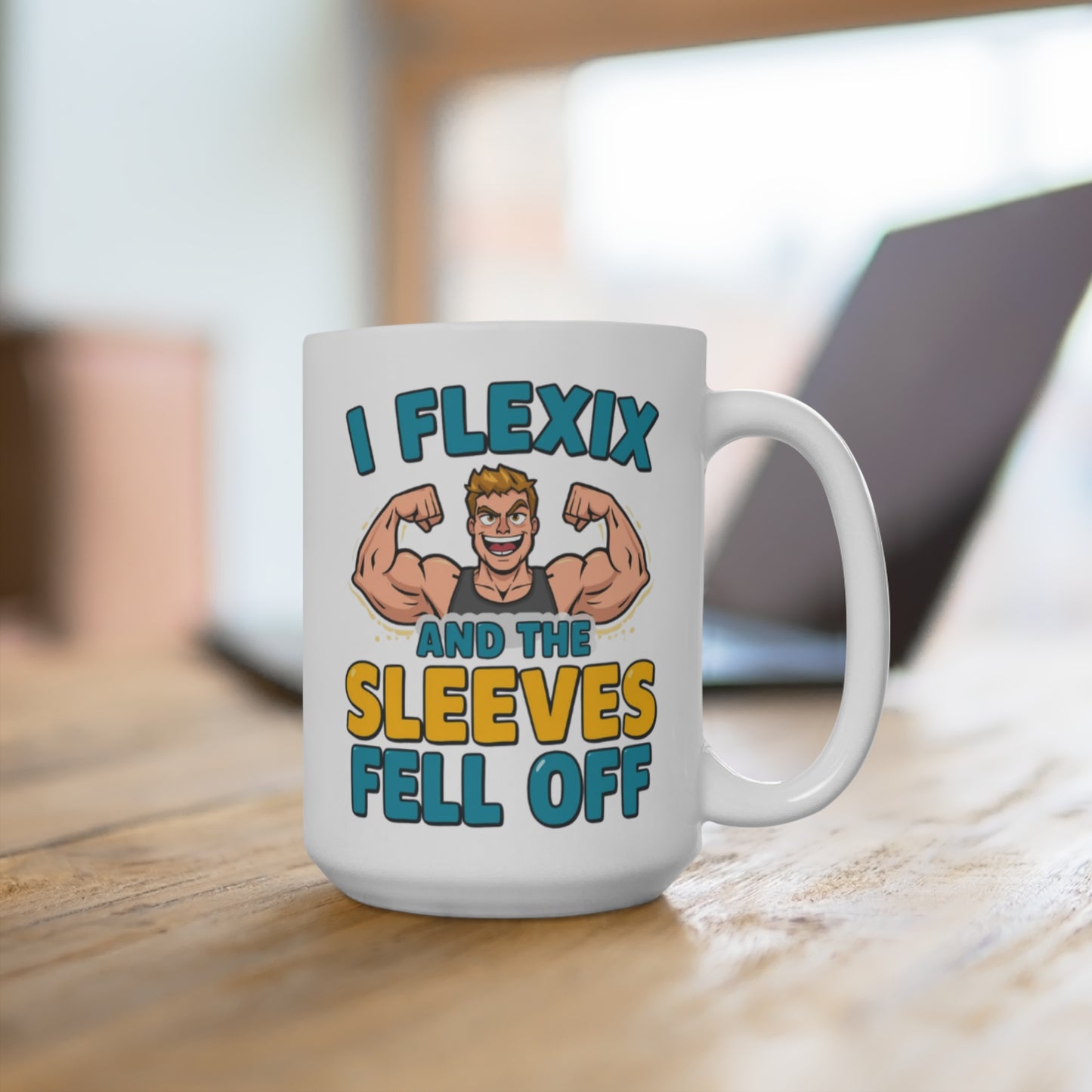 Funny Fitness Mug — “I Flexix and the Sleeves Fell Off” Ceramic Coffee Cup