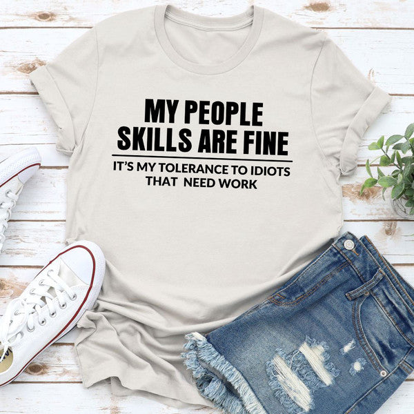 My People Skills Are Fine Tee