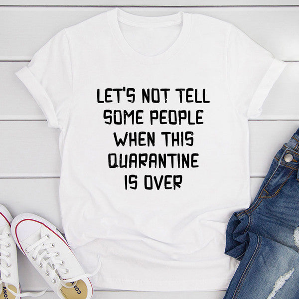 Let's Not Tell Some People T-Shirt (3).jpg