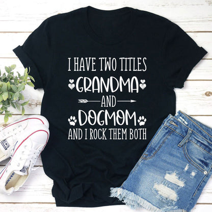 Grandma & Dogmom T-Shirt.jpg