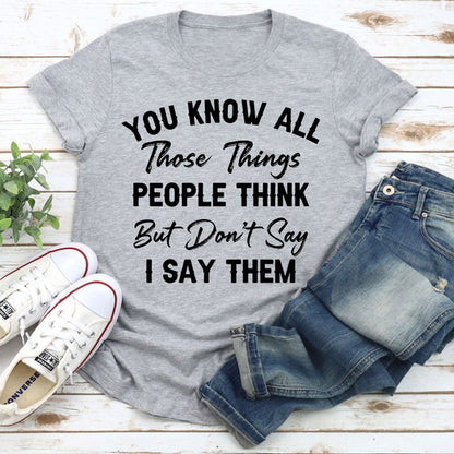 Things People Think But Don't Say Tee.jpg