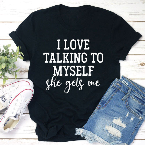 I Love Talking to Myself Tee.jpg