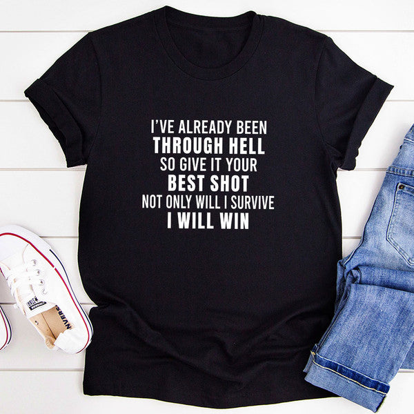 I've Already Been Through Hell T-Shirt.jpg