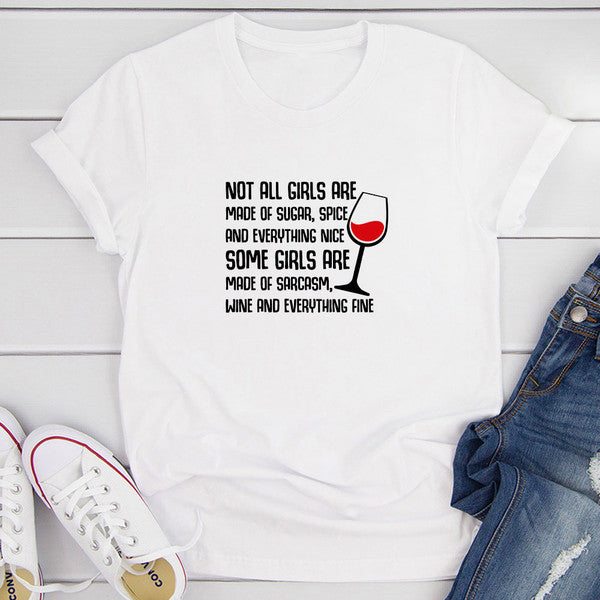 Not All Girls Are Made Of Sugar And Spice And Everything Nice T-Shirt.jpg