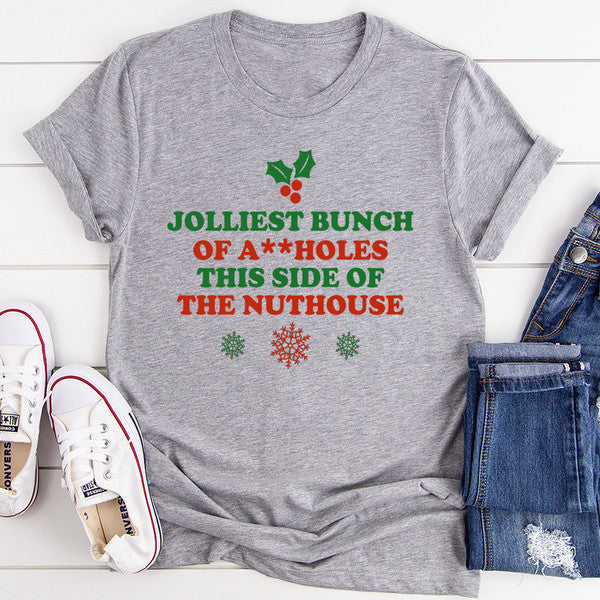 Jolliest Bunch Of AHoles This Side Of The Nuthouse T-Shirt (2).jpg