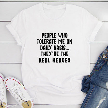 People Who Tolerate Me On Daily Basis T-Shirt