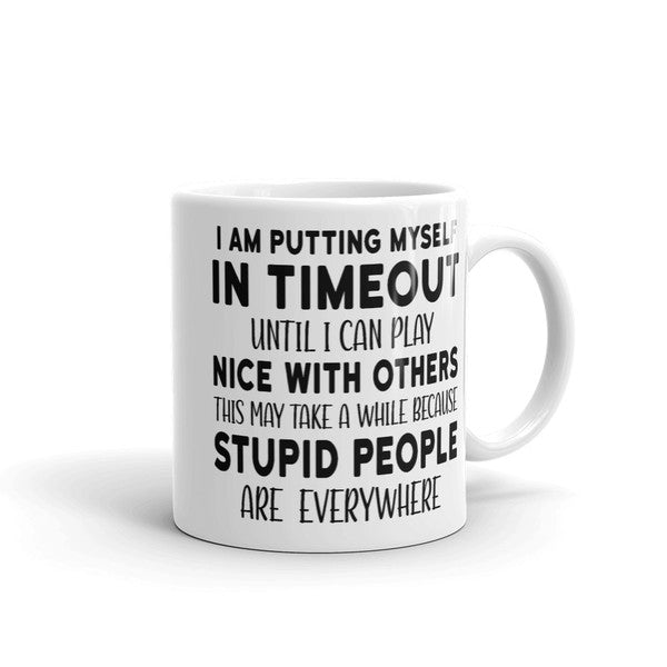 I'm Putting Myself In Timeout Mug (3).jpg