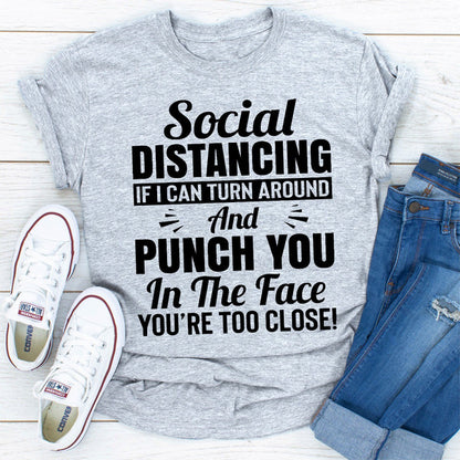 Social Distancing If I Can Turn Around And Punch You In The Face.jpg