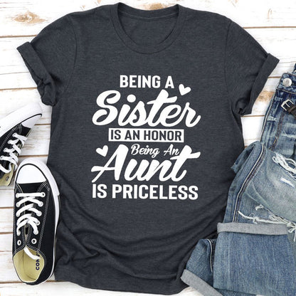Being A Sister Is An Honor Being An Aunt Is Priceless...jpg