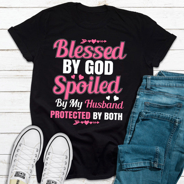 Blessed By God Spoiled By My Husband.jpg