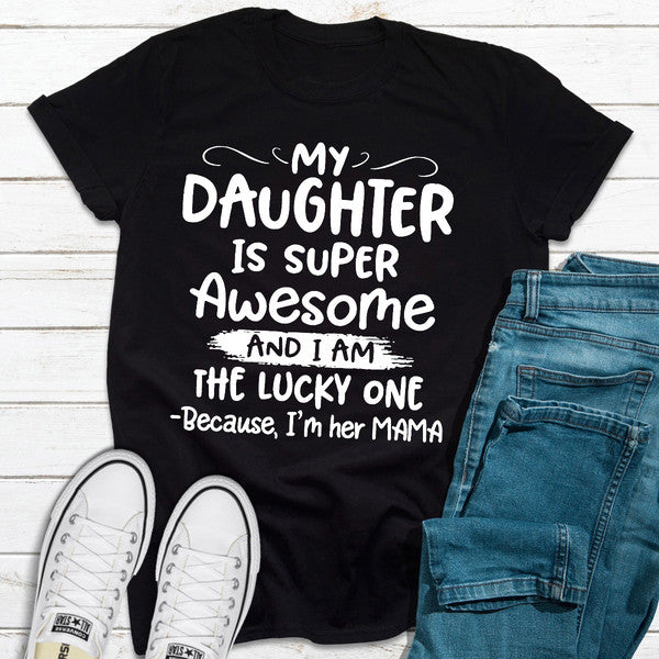 My Daughter Is Super Awesome ..jpg