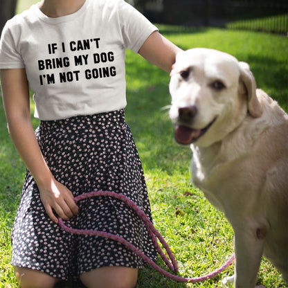 If I Can't Bring My Dog T-Shirt..jpg