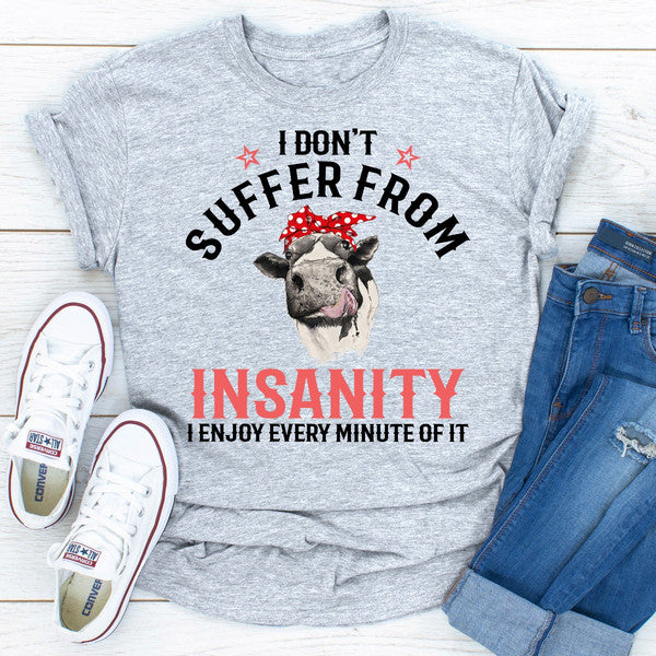 I Don't Suffer From Insanity (1).jpg