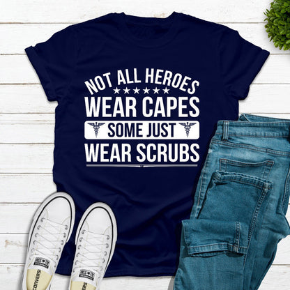 Not All Heroes Wear Capes Some Just Wear Scrubs.jpg
