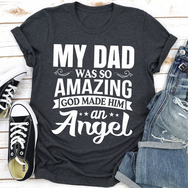 My Dad Was So Amazing God Made Him An Angel (1).jpg