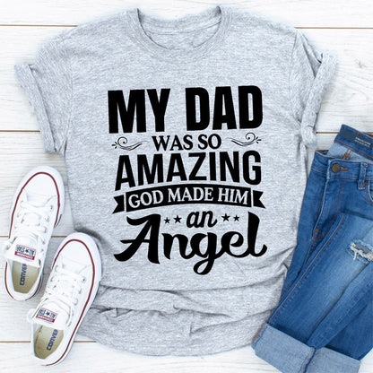 My Dad Was So Amazing God Made Him An Angel