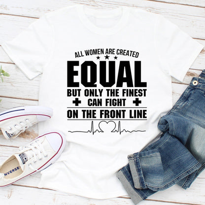 All Women Are Created Equal But Only The Finest Can Fight On The Front Line (4).jpg