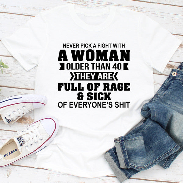 Never Pick A Fight With A Woman Older Than 40...jpg