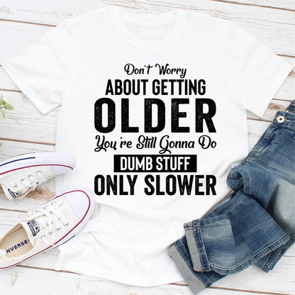Don't Worry About Getting Older (1).jpg
