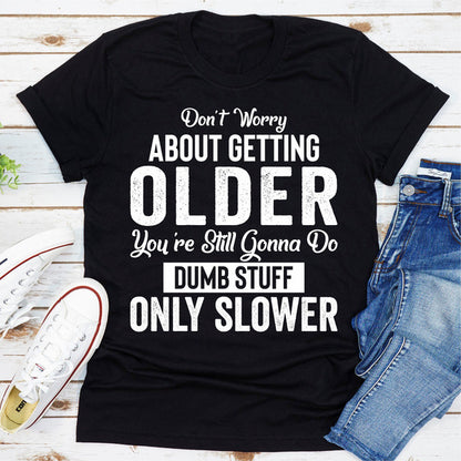 Don't Worry About Getting Older (2).jpg