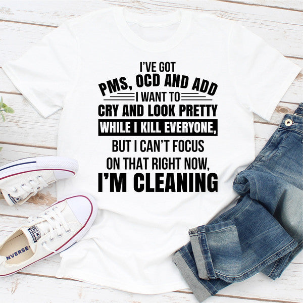 I've Got Pms Ocd And Add (1).jpg