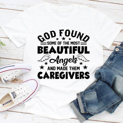 God Found Some Of The Most Beautiful Angels And Made Them Caregivers