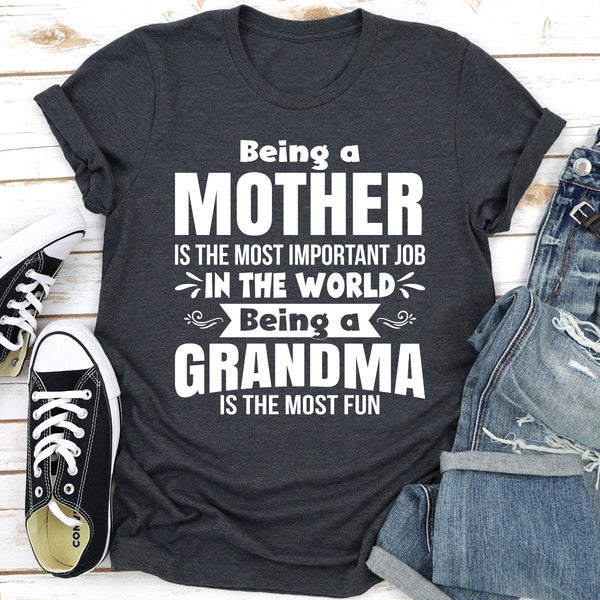Being A Mother Is The Most Important Job In The World Being A Grandma Is The Most Fun (3).jpg