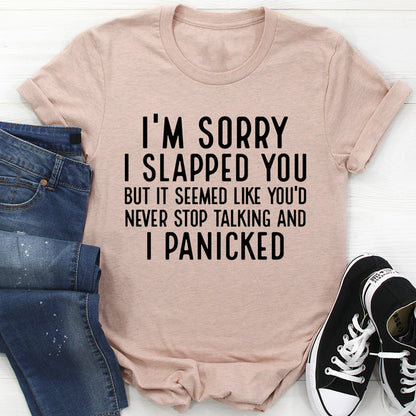 I'm Sorry I Panicked Tee (3).jpg