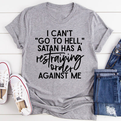 I Can't Go To Hell Tee